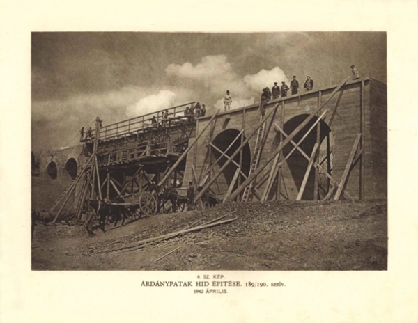 6. ábra. Az Árdány-patak-híd építése, 180/190 hm sz., 1942. április